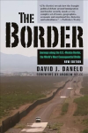 Border: Journeys Along the U.S.-Mexico Border, the World's Most Consequential Divide 2nd Edition