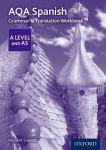 AQA Spanish A Level and AS Grammar & Translation Workbook: With all you need to know for your 2022 assessments 2nd Revised edition