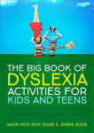 Big Book of Dyslexia Activities for Kids and Teens: 100plus Creative, Fun, Multi-sensory and Inclusive Ideas for Successful Learning