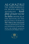 Al-Ghazali on the Remembrance of Death: Book XL of the Revival of the Religious Sciences 2nd Revised edition