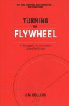 Turning the Flywheel: A Monograph to Accompany Good to Great