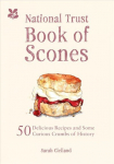 National Trust Book of Scones: 50 delicious recipes and some curious crumbs of history