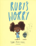 Ruby's Worry: A Big Bright Feelings Book