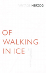 Of Walking In Ice: Munich - Paris: 23 November - 14 December, 1974