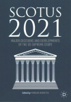 SCOTUS 2021: Major Decisions and Developments of the US Supreme Court 1st ed. 2022