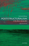 Poststructuralism: A Very Short Introduction 2nd Revised edition