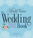 Wedding Book: An Expert's Guide to Planning Your Perfect Day--Your Way Second Edition