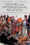 History and International Relations: From the Ancient World to the 21st Century 2nd edition