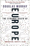 Strange Death of Europe: Immigration, Identity, Islam