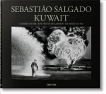 Sebastiao Salgado. Kuwait. A Desert on Fire: Kuwait, a Desert on Fire Multilingual edition