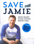 Save with Jamie: Shop Smart, Cook Clever, Waste Less