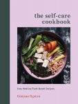 Self-Care Cookbook: Easy Healing Plant-Based Recipes