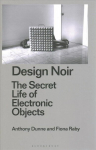 Design Noir: The Secret Life of Electronic Objects