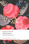 Kew Gardens and Other Short Fiction 2nd Revised edition