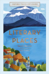 Literary Places, Volume 2