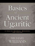 Basics of Ancient Ugaritic: A Concise Grammar, Workbook, and Lexicon