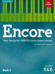 Encore: Book 3, Grades 5 & 6: Your favourite ABRSM piano exam pieces, Book 3