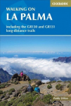 Walking on La Palma: Including the GR130 and GR131 long-distance trails 2nd Revised edition