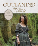 Outlander Knitting: The Official Book of 20 Knits Inspired by the Starz Series Illustrated edition