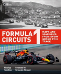 Formula 1 Circuits: Maps and Statistics from Every Grand Prix Track 2nd Revised edition