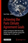 Achieving the Paris Climate Agreement Goals: Global and Regional 100% Renewable Energy Scenarios with Non-energy GHG Pathways for plus1.5 DegreesC and plus2 DegreesC 1st ed. 2019