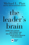 Leader's Brain: Enhance Your Leadership, Build Stronger Teams, Make Better Decisions, and Inspire Greater Innovation with Neuroscience