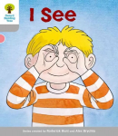 Oxford Reading Tree: Level 1: More First Words: I See: I See, Level 1