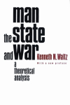Man, the State, and War: A Theoretical Analysis, revised edition