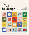 Art of Co-Design: Solving problems through creative collaboration