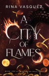 A City of Flames : Discover the unmissable epic BookTok sensation!, A City of Flames : Discover the unmissable epic BookTok sensation!