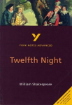 Twelfth Night: York Notes Advanced - everything you need to study and prepare for the 2025 and 2026 exams 3rd edition