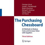 Purchasing Chessboard: 64 Methods to Reduce Costs and Increase Value with Suppliers 3rd ed. 2017