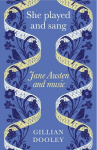 She Played and Sang: Jane Austen and Music