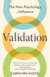 Validation: The New Psychology of Influence, Validation: The New Psychology of Influence