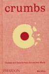 Crumbs: Cookies and Sweets from around the World, Crumbs: Cookies and Sweets from around the World