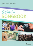 Schul-Songbook: Liederbuch., Schul-Songbook: Liederbuch.