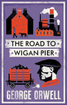 The Road to Wigan Pier: New Annotated Edition, The Road to Wigan Pier: New Annotated Edition