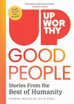 Upworthy - GOOD PEOPLE: Stories From the Best of Humanity, Upworthy - GOOD PEOPLE: Stories From the Best of Humanity