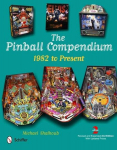 The Pinball Compendium: 1982 to Present, The Pinball Compendium: 1982 to Present