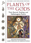 Plants of the Gods: Their Sacred, Healing, and Hallucinogenic Powers, Plants of the Gods: Their Sacred, Healing, and Hallucinogenic Powers
