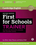 First for Schools Trainer for the revised exam. Six Practice Tests with Answers, teachers notes and downloadable audio: Six Practice Tests with Answers, teachers notes and downloadable audio, First for Schools Trainer for the revised exam. Six Practi ...
