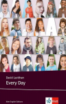 Every Day: Schulausgabe f&uuml;r das Niveau B2, ab dem 6. Lernjahr. Ungek&uuml;rzter englischer Originaltext mit Annotationen, Every Day: Schulausgabe f&uuml;r das Niveau B2, ab dem 6. Lernjahr. Ungek&uuml;rzter englischer Originaltext mit Annotationen