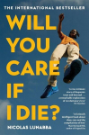 Will You Care If I Die?, Will You Care If I Die?