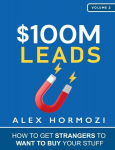 $100M Leads: How to Get Strangers To Want To Buy Your Stuff, $100M Leads: How to Get Strangers To Want To Buy Your Stuff