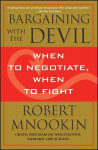Bargaining with the Devil: When to Negotiate, When to Fight, Bargaining with the Devil: When to Negotiate, When to Fight