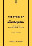The Story of Lamborghini: A Tribute to Automotive Excellence, The Story of Lamborghini: A Tribute to Automotive Excellence