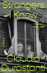 Strangers I Know: A Novel, Strangers I Know: A Novel