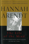 Life of the Mind: One/Thinking, Two/Willing, Life of the Mind: One/Thinking, Two/Willing