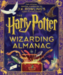 The Harry Potter Wizarding Almanac: The Official Magical Companion to J.K. Rowlings Harry Potter Books, The Harry Potter Wizarding Almanac: The Official Magical Companion to J.K. Rowlings Harry Potter Books