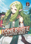 Loner Life in Another World (Light Novel) Vol. 6, Loner Life in Another World (Light Novel) Vol. 6